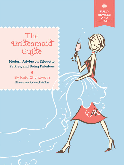 Title details for The Bridesmaid Guide, Revised Edition by Kate Chynoweth - Available